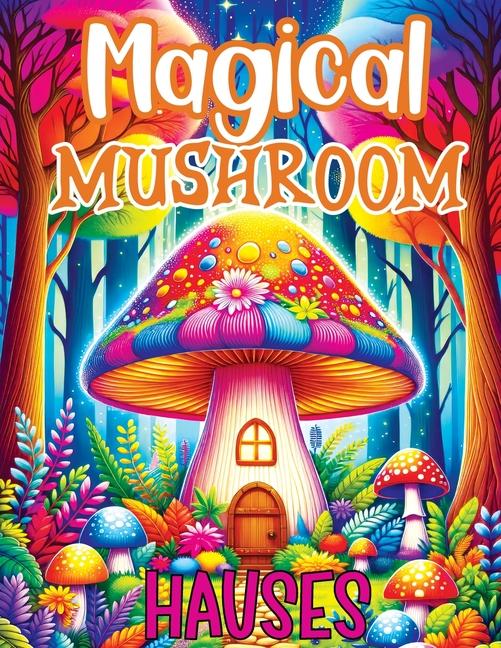 Kniha Magical Mushroom Houses 