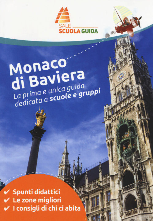 Carte Monaco di Baviera. La prima e unica guida dedicata a scuole e gruppi Cecilia Mussini