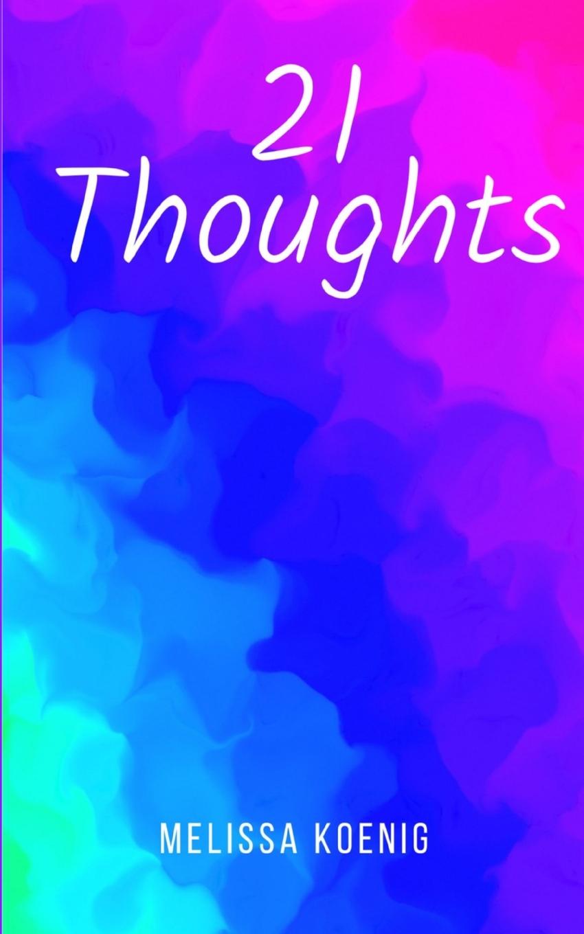 Knjiga 21 Thoughts Melissa Koenig