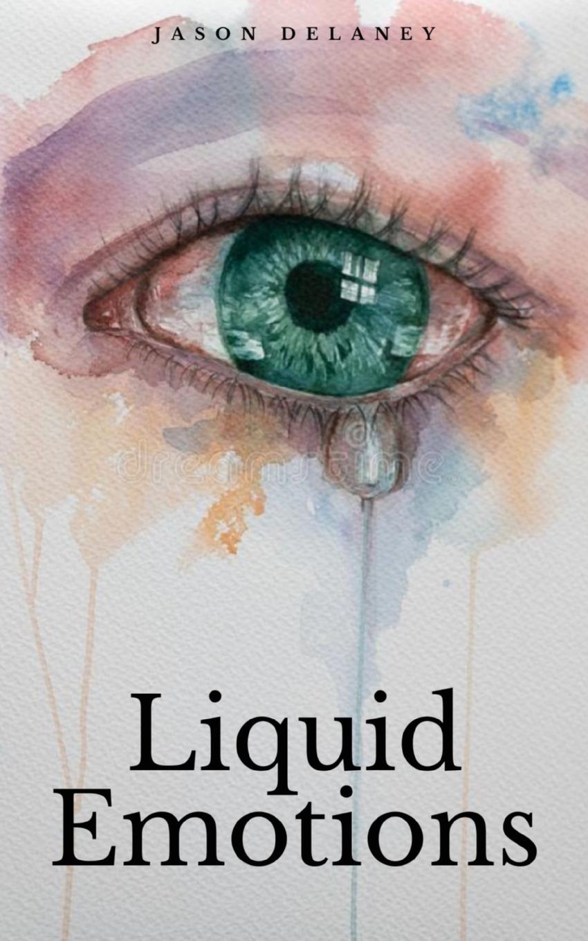 Knjiga Liquid Emotions Jason Delaney