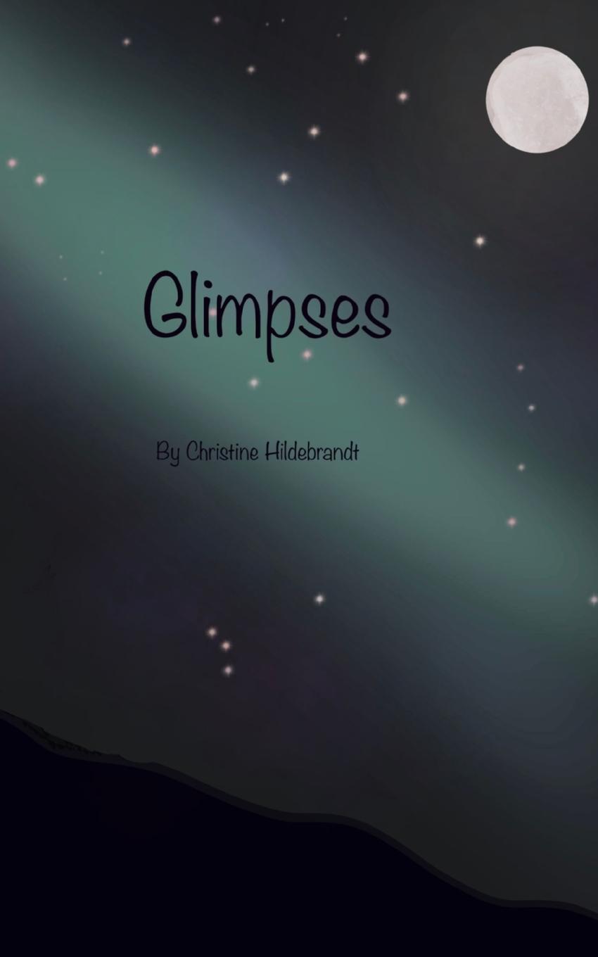 Knjiga Glimpses Christine Hildebrandt