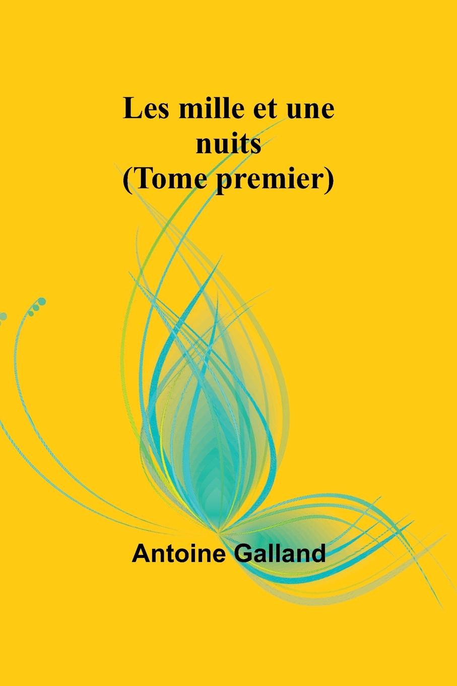 Book Les mille et une nuits (Tome premier) 