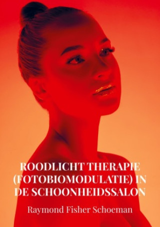 Carte Roodlicht therapie (fotobiomodulatie) in de schoonheidssalon Raymond Schoeman