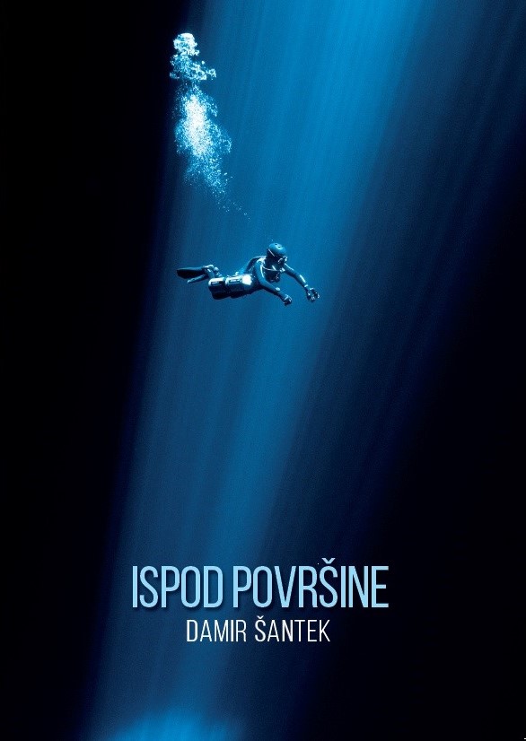 Knjiga Ispod površine Damir Šantek