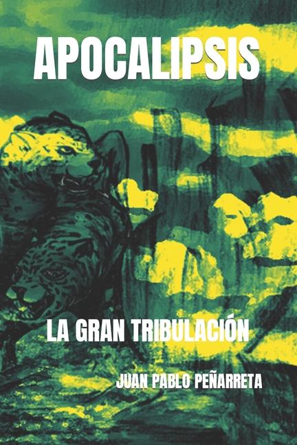 Knjiga Apocalipsis JUAN PABLO PEÑARRETA AGUILAR