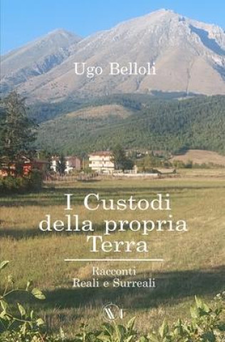 Livro I Custodi Della Propria Terra Nicola Bergamaschi