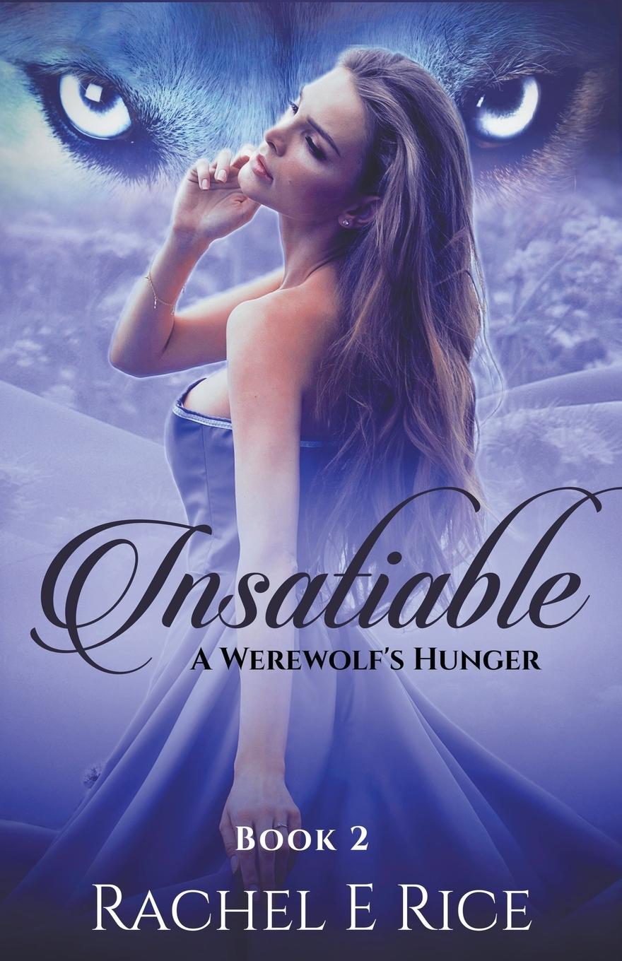 Knjiga Insatiable Rachel E Rice