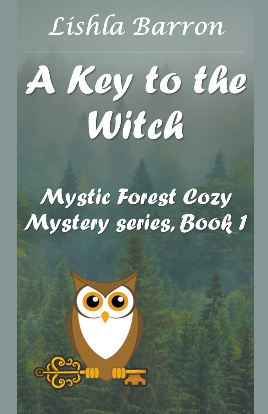 Knjiga A Key to the Witch Lishla Barron
