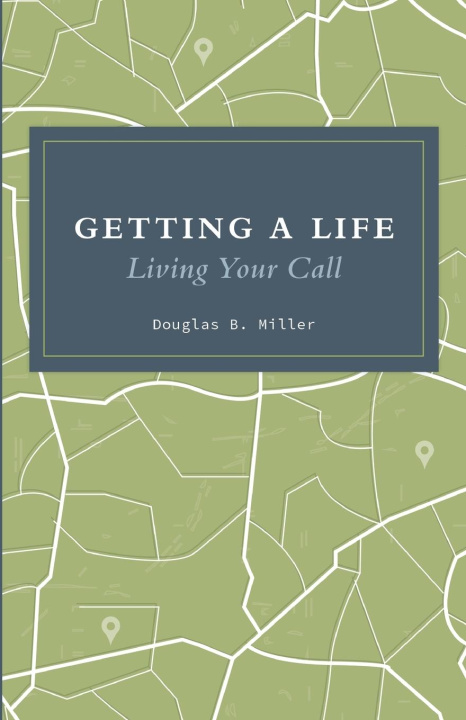 Buch Getting a Life Douglas B. Miller