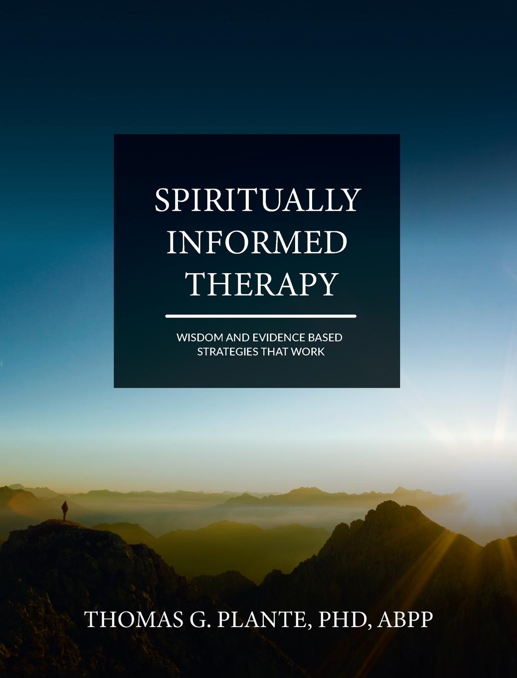 Knjiga Spiritually Informed Therapy Thomas Plante
