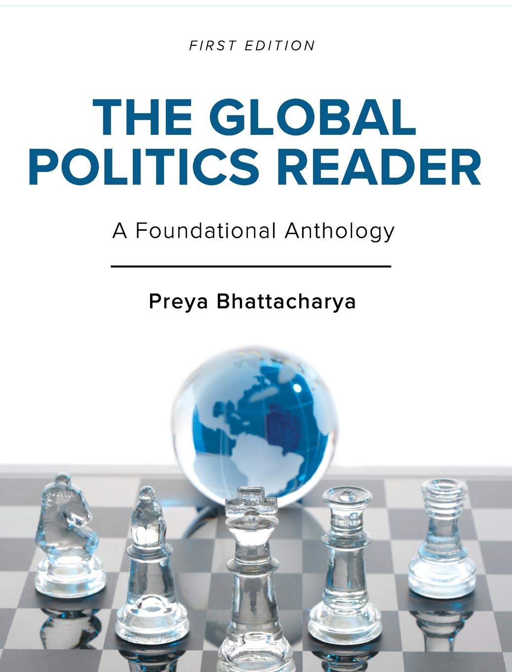 Knjiga The Global Politics Reader Preya Bhattacharya