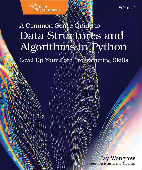 Könyv A Common–Sense Guide to Data Structures and Algorithms in Python, Volume 1 Jay Wengrow