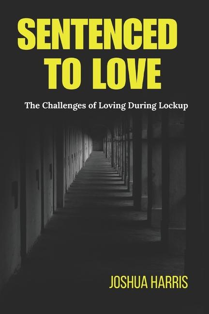 Knjiga Sentenced To Love Joshua Harris