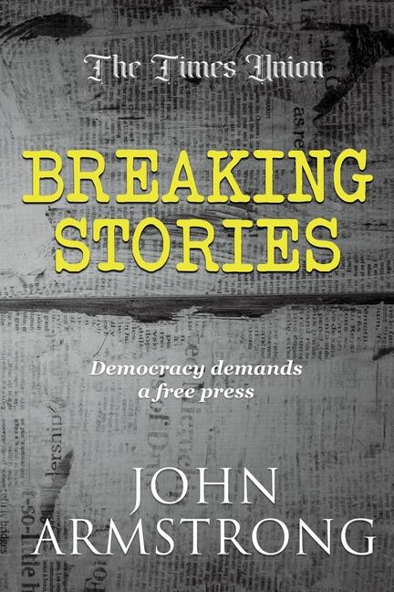 Knjiga Breaking Stories John Armstrong