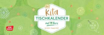 Kalendář/Diář Der Kita-Tischkalender mit Herz (Juli 2024 - August 2025) Redaktionsteam Don Bosco Medien