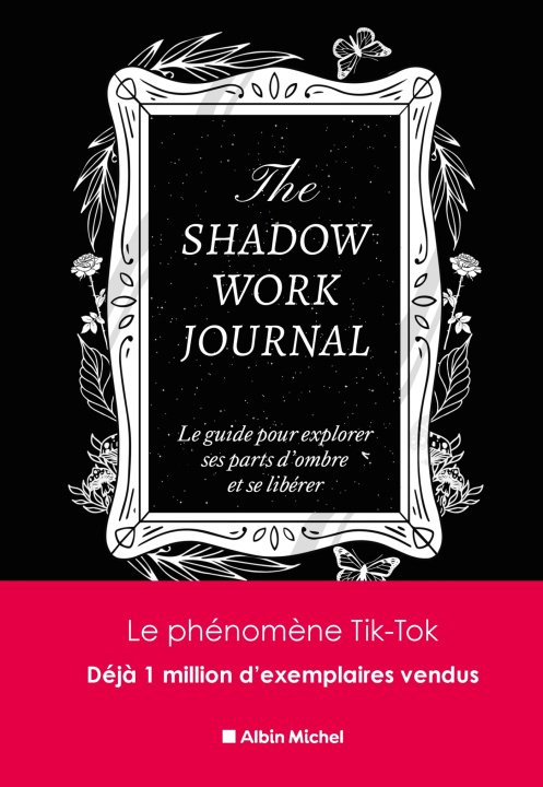 Kniha The shadow work journal(FR)-LE Livre original-Le guide pour explorer ses parts d'ombre et se libérer Keila Shaheen