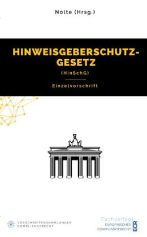 Kniha Hinweisgeberschutzgesetz (HinSchG) Andreas Maximilian Nolte (Hrsg.)