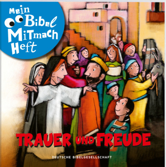 Knjiga Mein Bibel-Mitmach-Heft. Trauer und Freude 