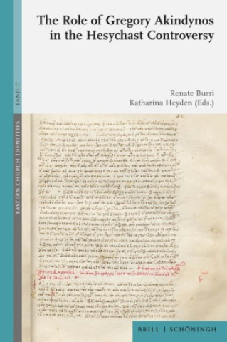 Kniha The Role of Gregory Akindynos in the Hesychast Controversy Renate Burri