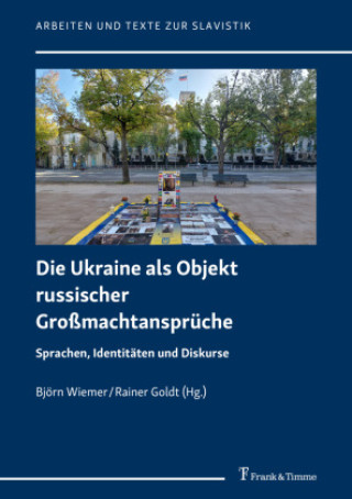 Carte Die Ukraine als Objekt russischer Großmachtansprüche Björn Wiemer