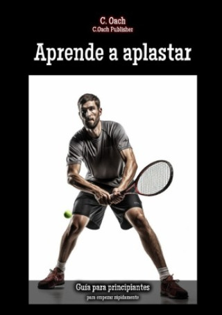 Knjiga Aprende a aplastar C. Oach