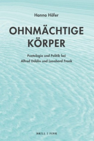 Knjiga Ohnmächtige Körper Hanna Höfer