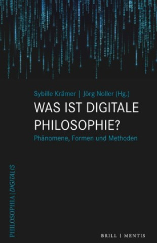 Kniha Was ist digitale Philosophie? Sybille Krämer