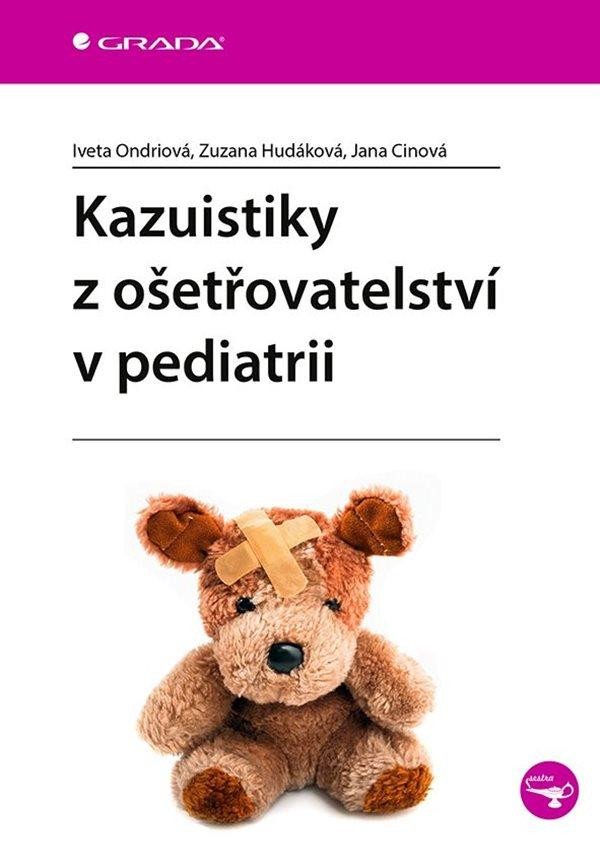 Kniha Kazuistiky z ošetřovatelství v pediatrii Iveta Ondriová