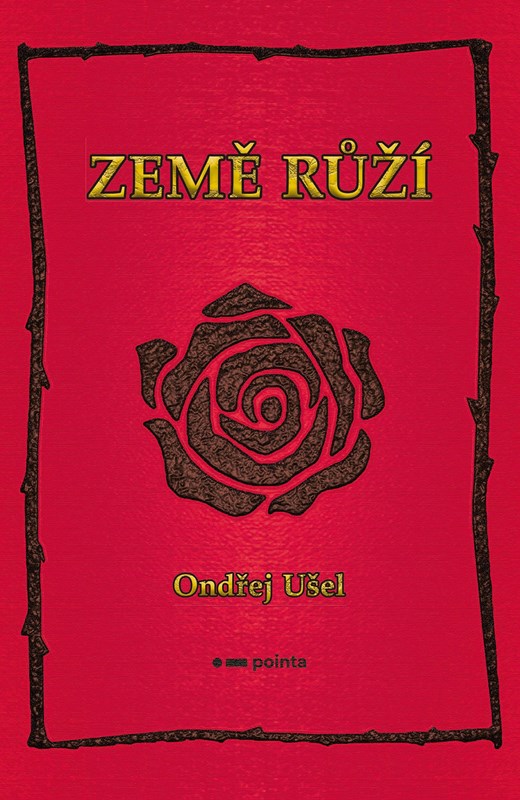 Kniha Země růží Ondřej Ušel