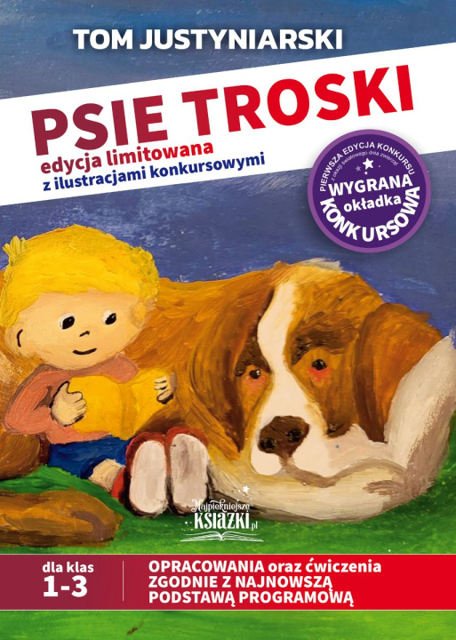 Książka Psie troski edycja limitowana z ilustracjami konkursowymi Tom Justyniarski
