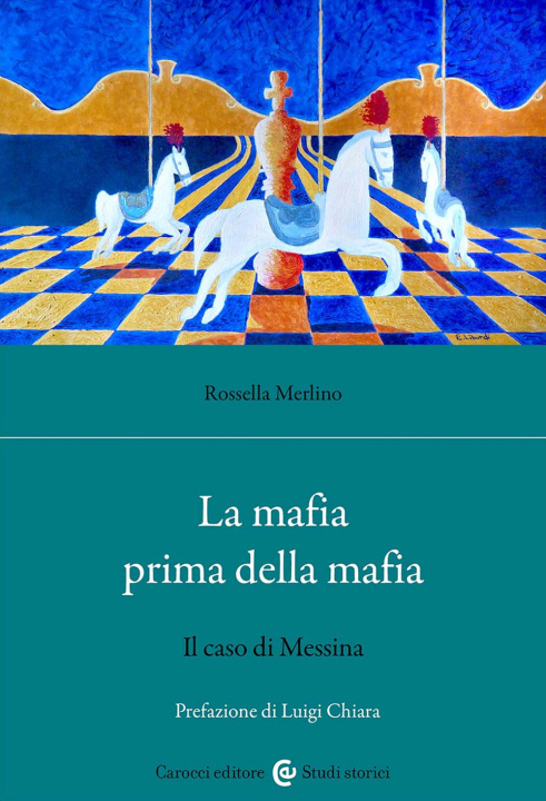 Книга mafia prima della mafia. Il caso di Messina Rossella Merlino