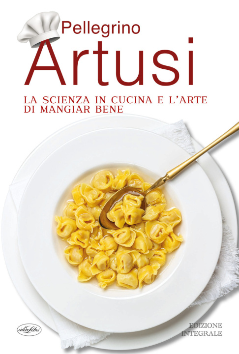 Kniha scienza in cucina e l'arte di mangiar bene Pellegrino Artusi