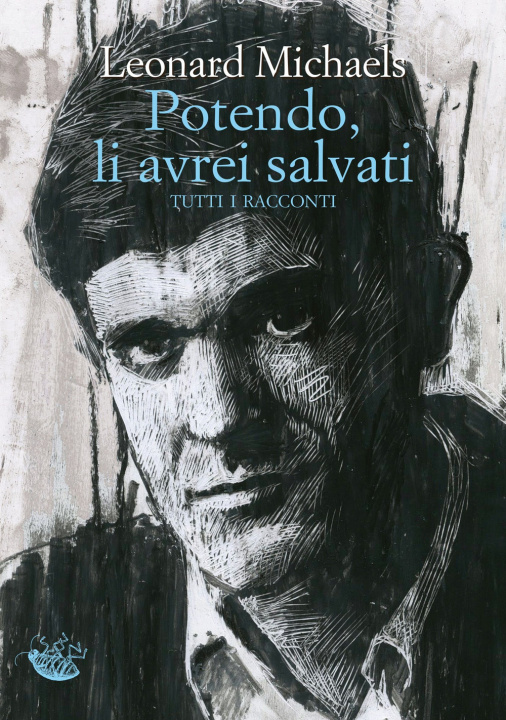 Kniha Potendo, li avrei salvati. Tutti i racconti Leonard Michaels