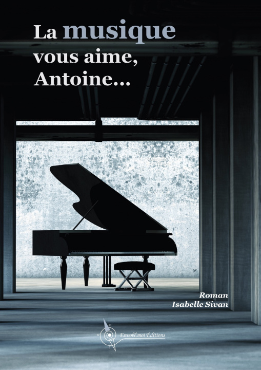 Boek La musique vous aime, Antoine... SIVAN