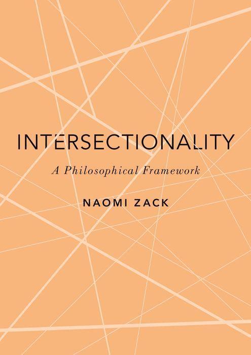 Knjiga Intersectionality A Philosophical Framework (Hardback) Zack