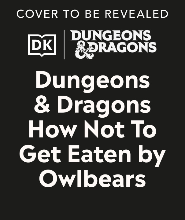 Buch Dungeons & Dragons How Not to Get Eaten by Owlbears 