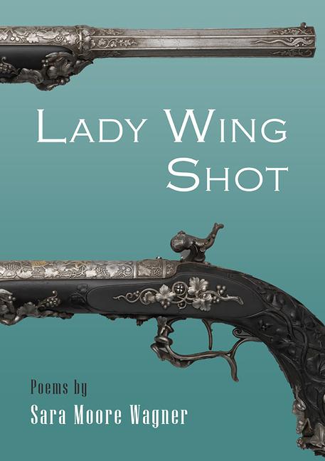 Boek Lady Wing Shot Sara Moore Wagner