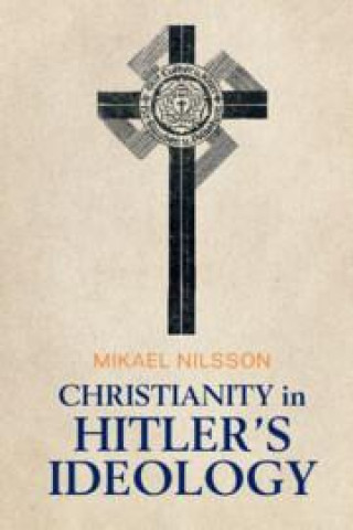 Livre Christianity in Hitler's Ideology Mikael Nilsson