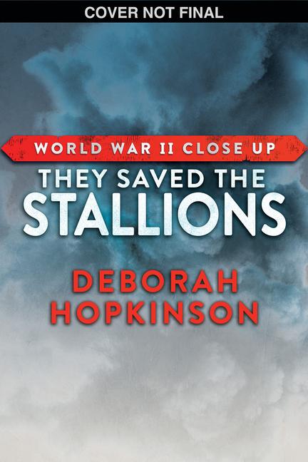 Carte World War II Close Up: They Saved the Stallions 