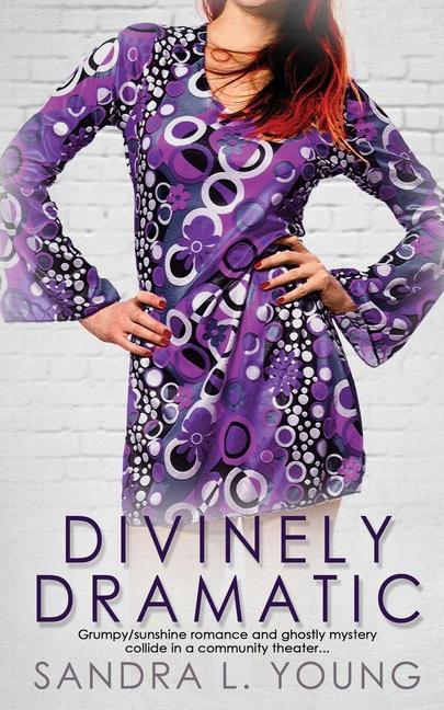Knjiga Divinely Dramatic Sandra L. Young