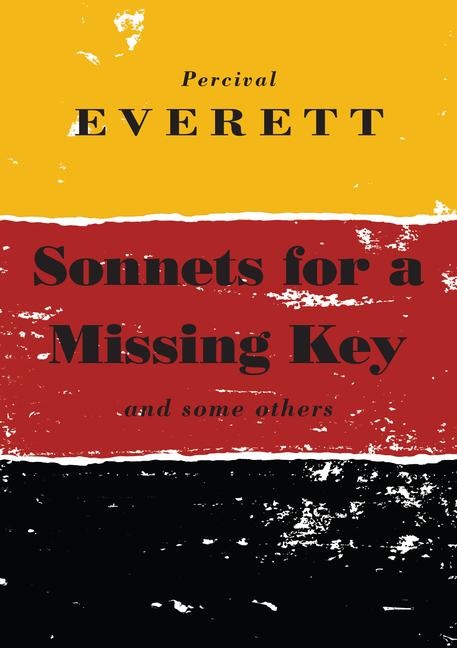 Book Sonnets for a Missing Key Percival Everett