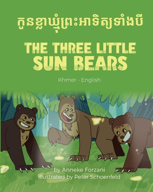 Kniha The Three Little Sun Bears (Khmer-English) Peter Schoenfeld