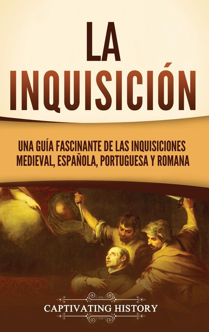 Knjiga La Inquisición Captivating History