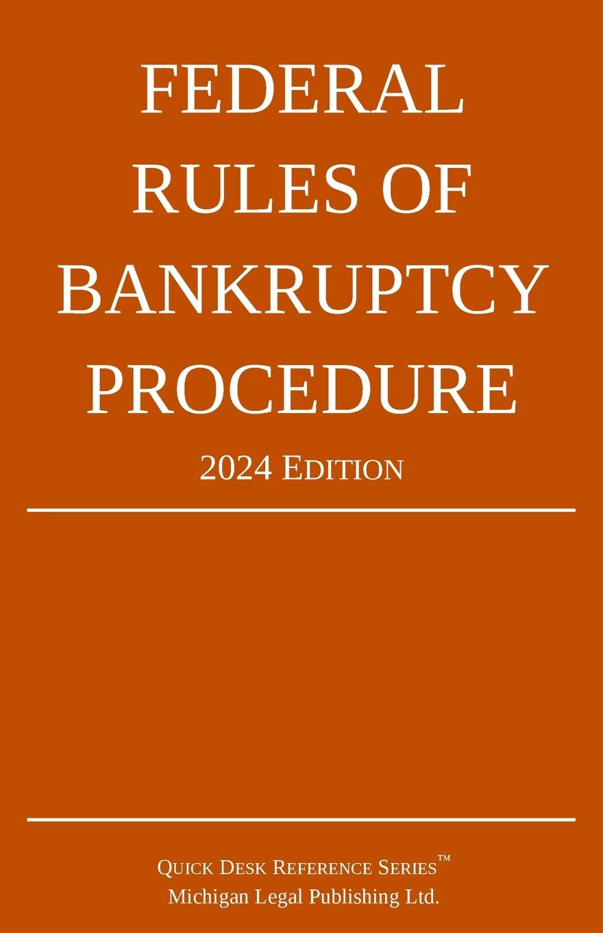 Federal Rules Of Bankruptcy Procedure 2024 Edition Libristo   44555108o 