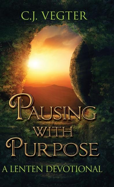 Knjiga Pausing with Purpose C.J. Vegter
