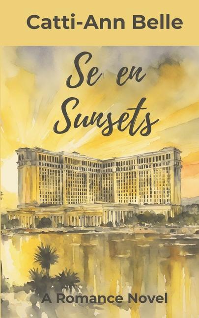 Knjiga Seven Sunsets Catti-Ann Belle