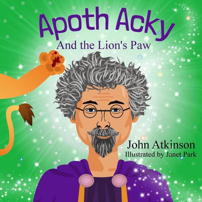 Kniha Apoth Acky and the Lion's Paw Janet Park