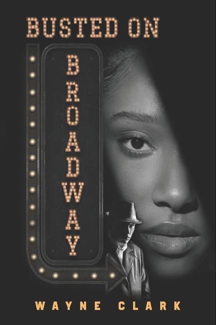 Boek Busted on Broadway Wayne Clark