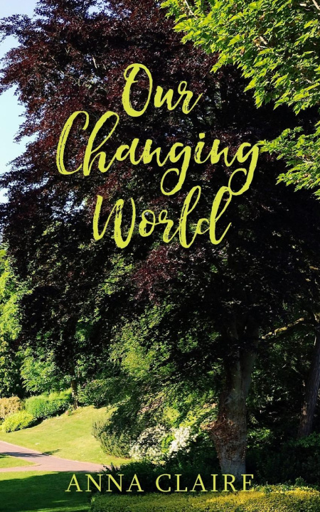 Knjiga Our Changing World Anna Claire