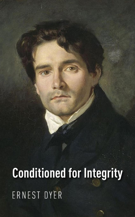 Knjiga Conditioned for Integrity Ernest Dyer